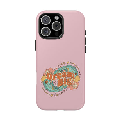 Dream Big - Phone Case