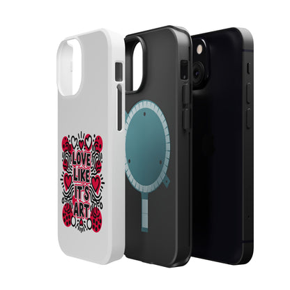 Love Like It's Art - Magnetic Phone Case