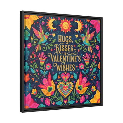 Hugs, Kisses & Valentine’s Wishes - Framed Canvas