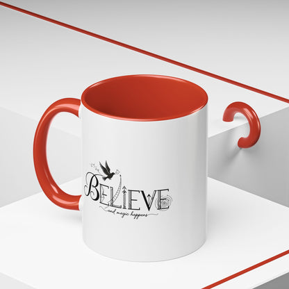 Believe and Magic Happens - Color Accent Mug