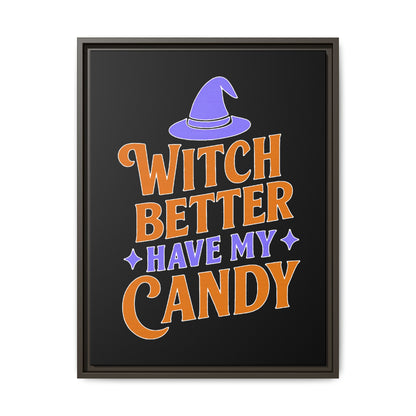 Halloween Wall Art Print, Witch Better Have My Candy, Spooky Home Decor, Witch Decor, Framed Canvas