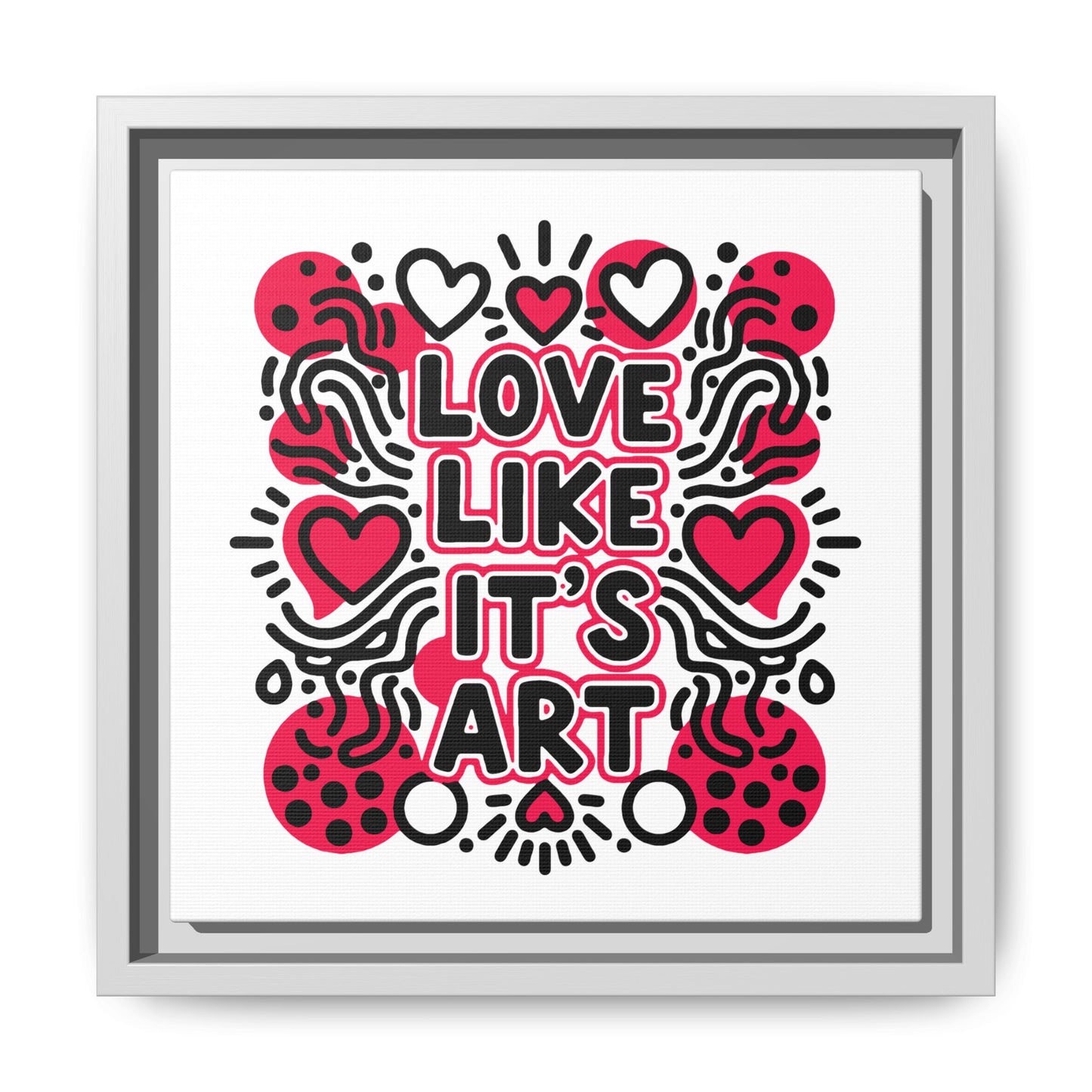 Love Like It's Art - Framed Canvas