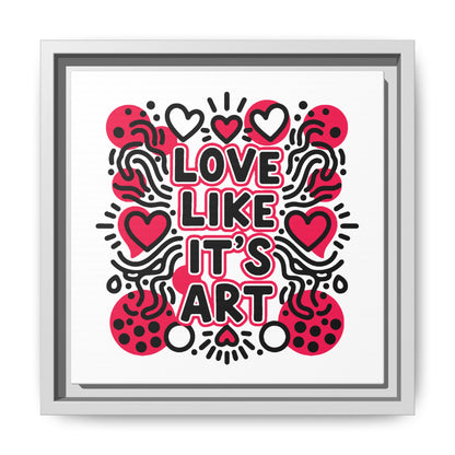 Love Like It's Art - Framed Canvas