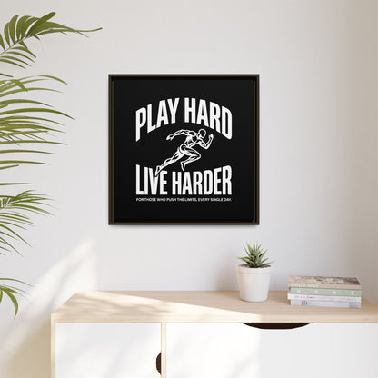 Play Hard / Live Harder - Framed Canvas