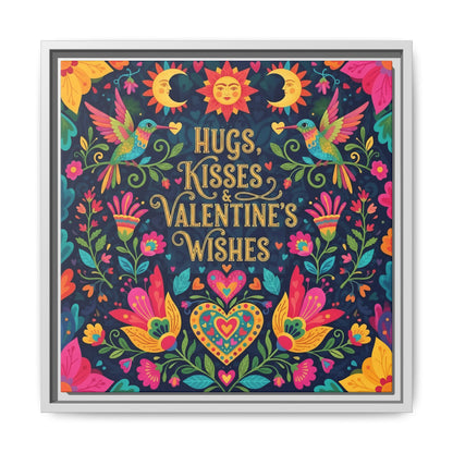 Hugs, Kisses & Valentine’s Wishes - Framed Canvas