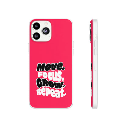 Move. Focus. Grow. Repeat. - Flexi Phone Case