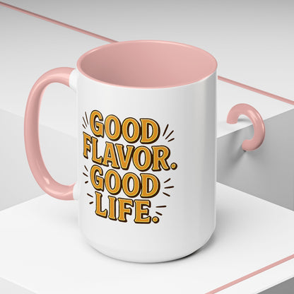 Good Flavor. Good Life. - Color Accent Mug