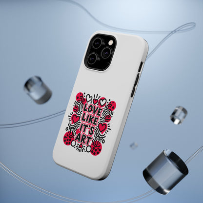 Love Like It's Art - Magnetic Phone Case