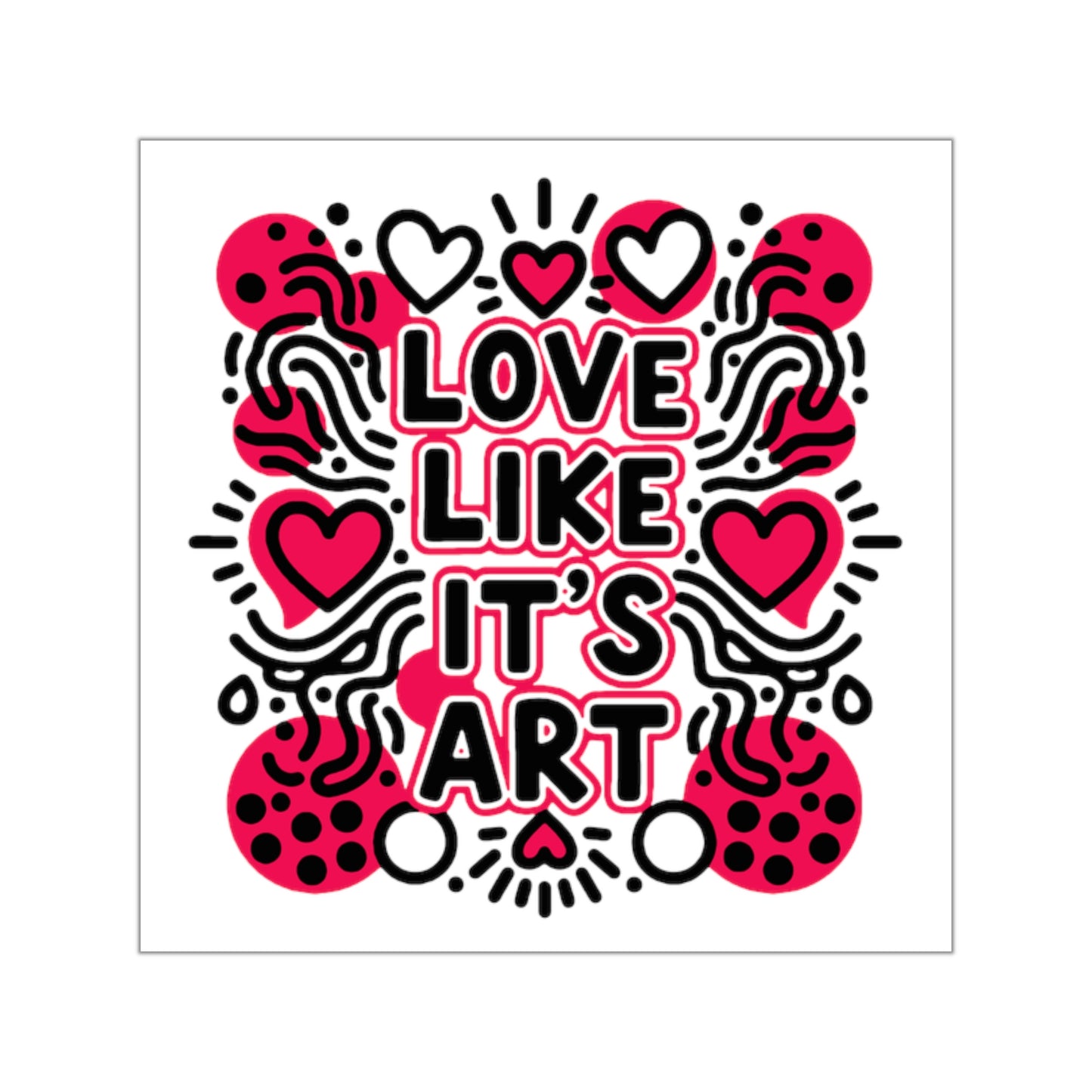 Love Like It's Art - Sticker