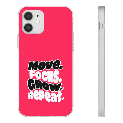Move. Focus. Grow. Repeat. - Flexi Phone Case