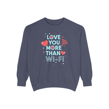 Love You More Than Wi‑Fi - Sweatshirt