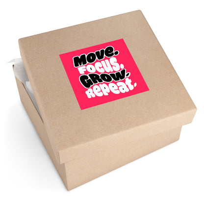 Move. Focus. Grow. Repeat. - Sticker