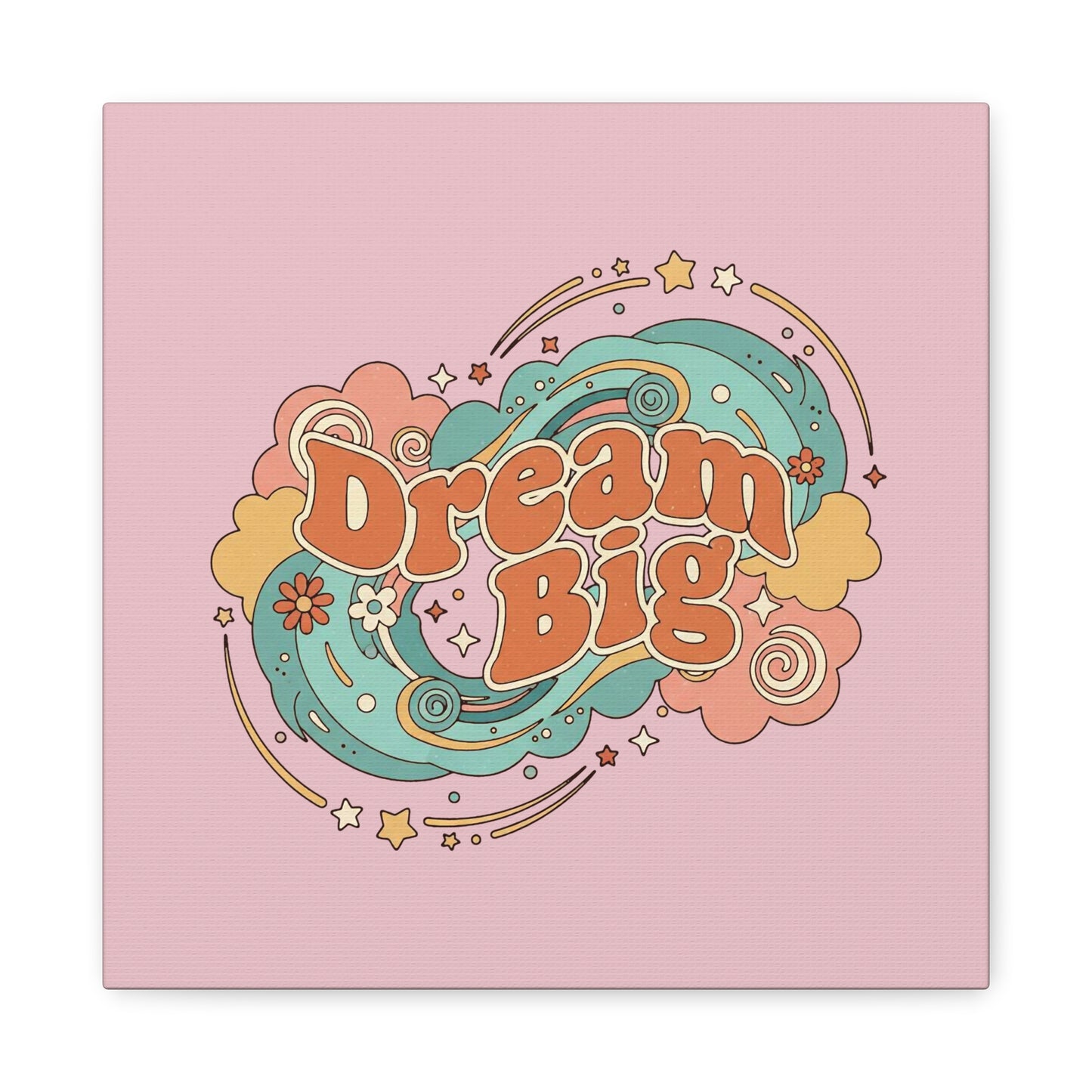 Dream Big - Canvas