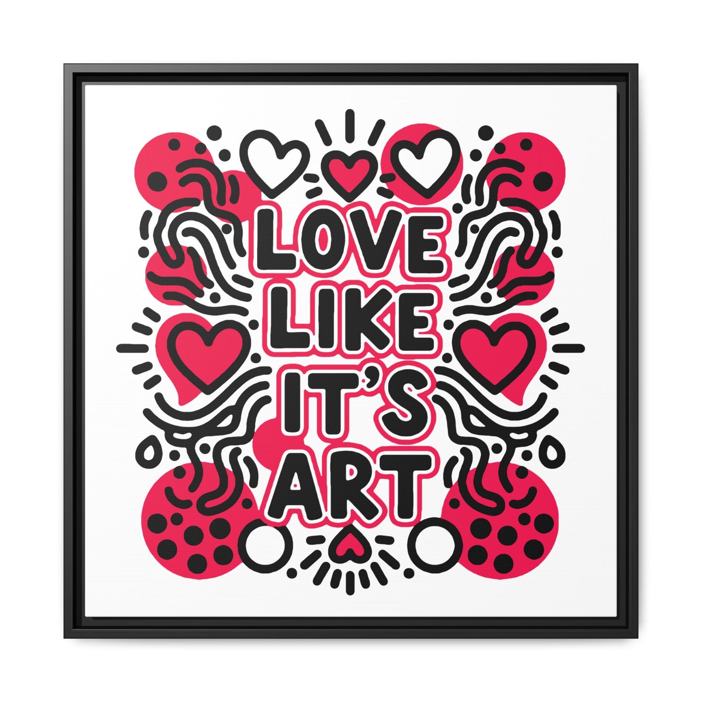 Love Like It's Art - Framed Canvas
