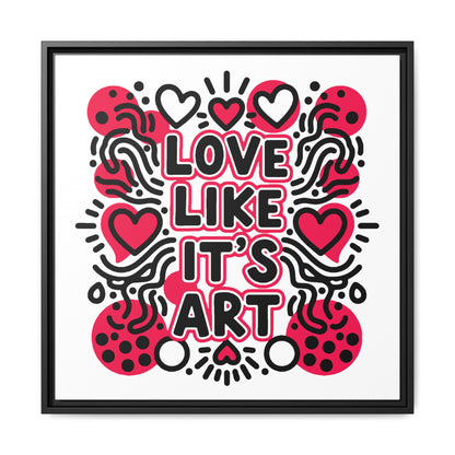 Love Like It's Art - Framed Canvas