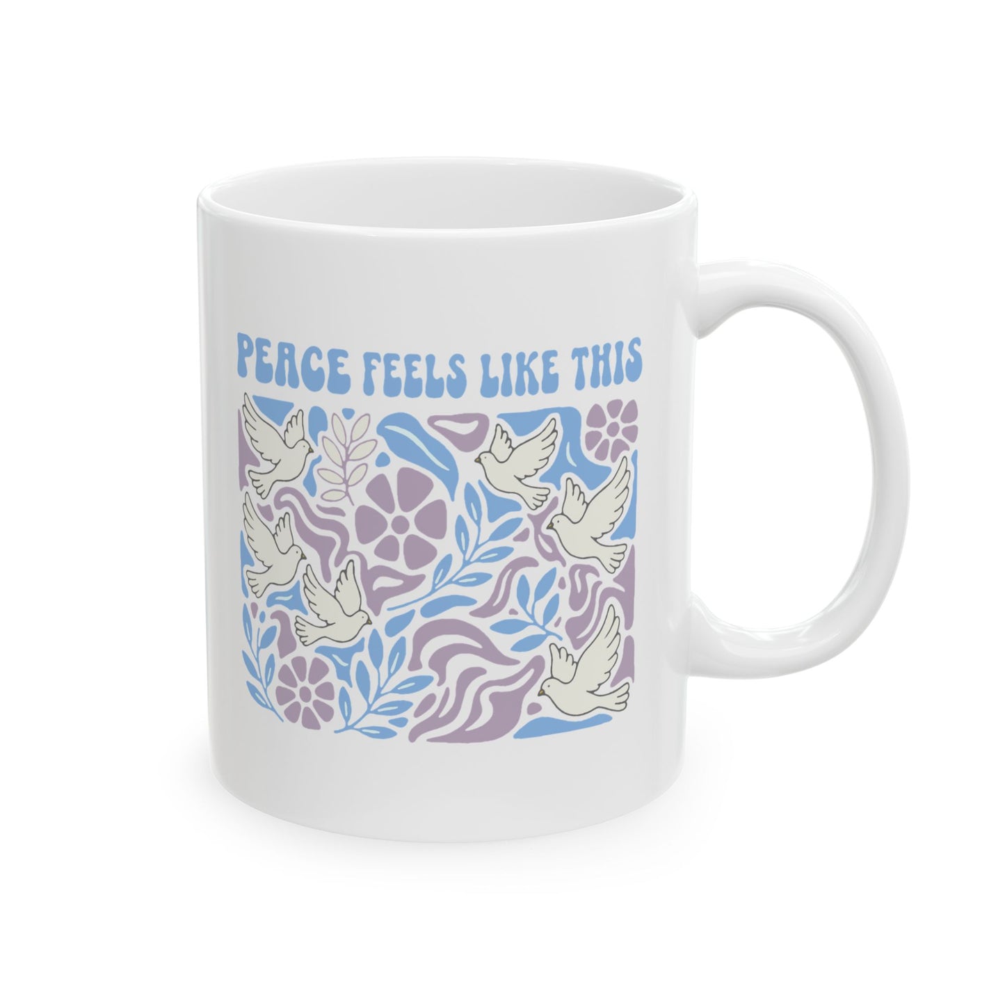 Peace Feels Like This - Mug