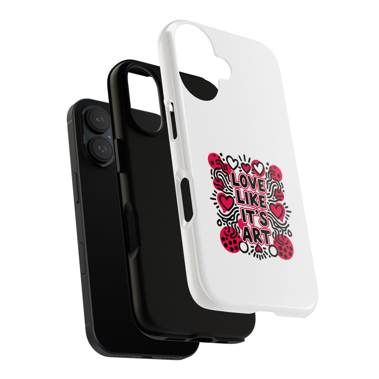 Love Like It's Art - Tough Phone Case