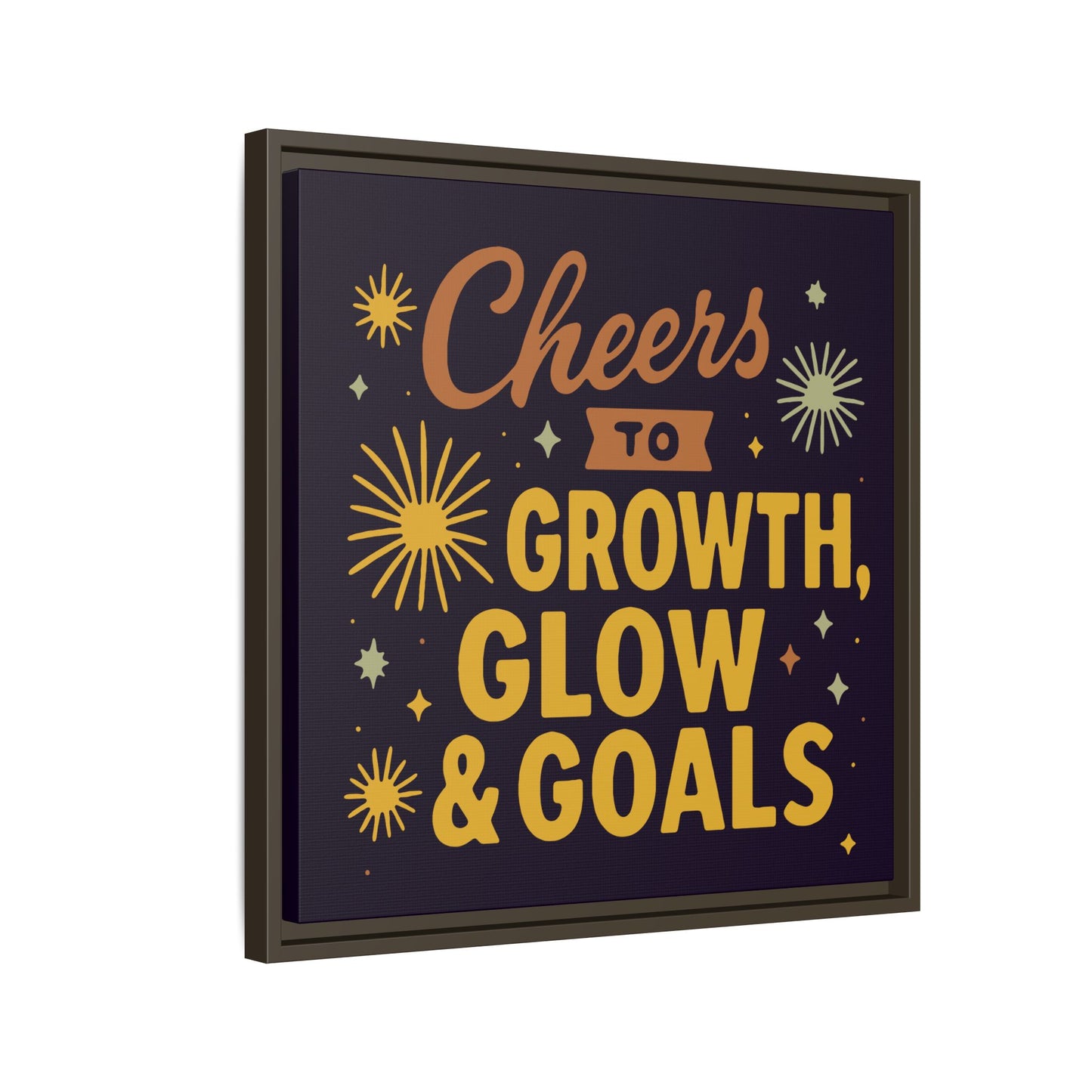 Cheers to Growth, Glow & Goals - Framed Canvas