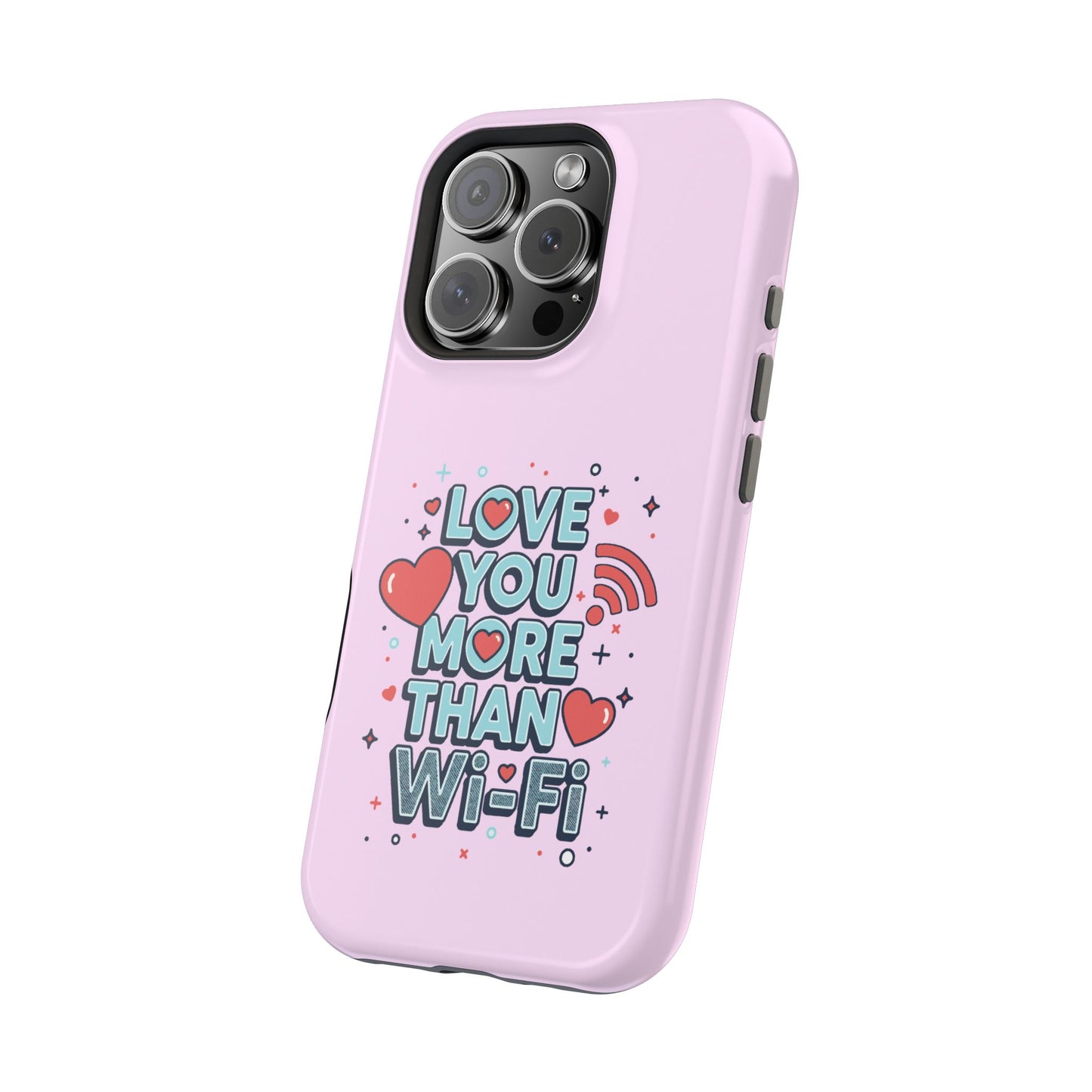 Love You More Than Wi‑Fi - Magnetic Phone Case