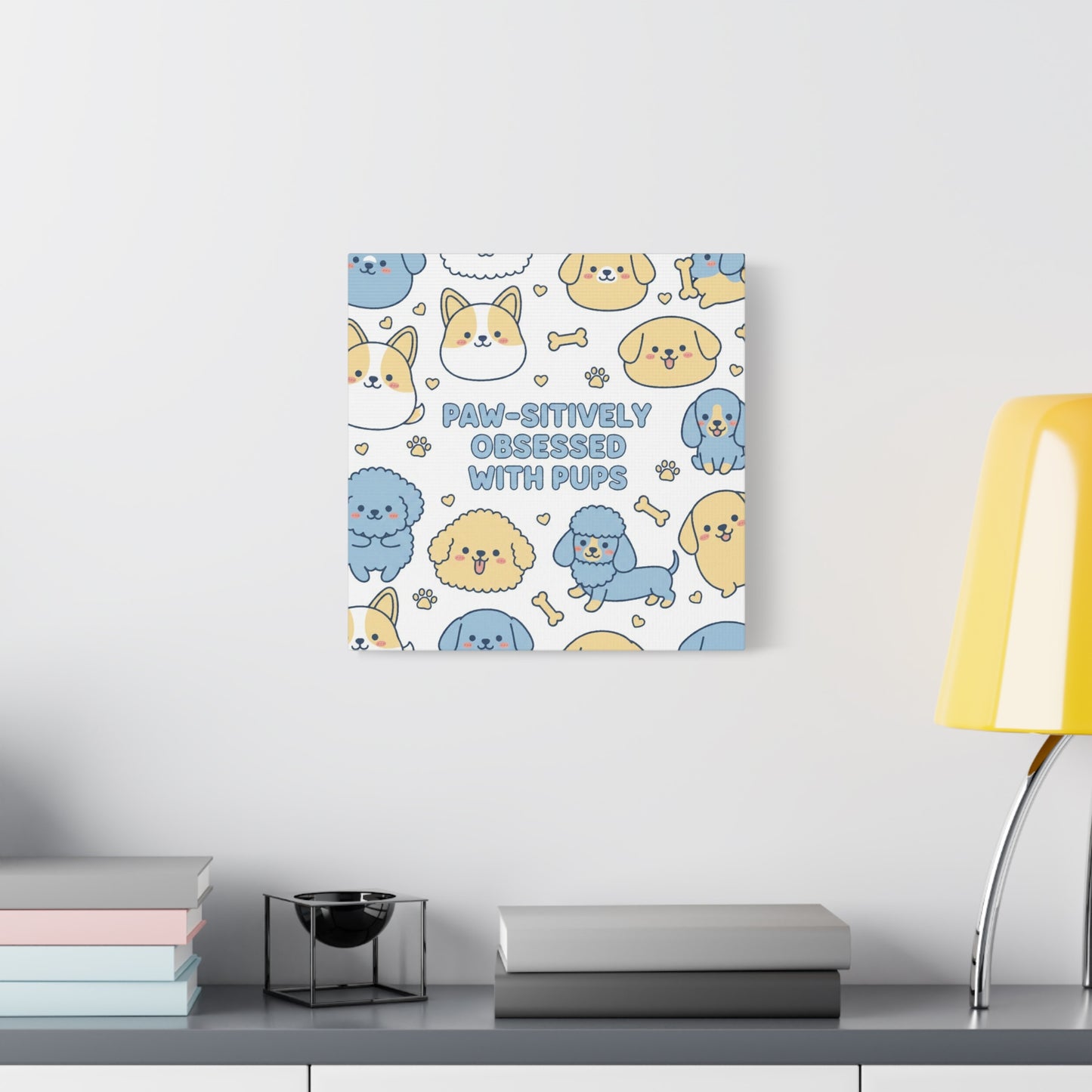 Paw-sitively Obsessed with Pups - Canvas