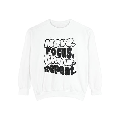Move. Focus. Grow. Repeat. - Sweatshirt