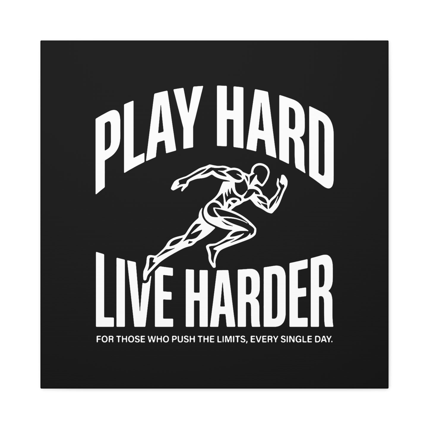 Play Hard / Live Harder - Canvas
