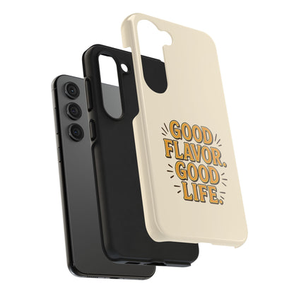 Good Flavor. Good Life. - Phone Case