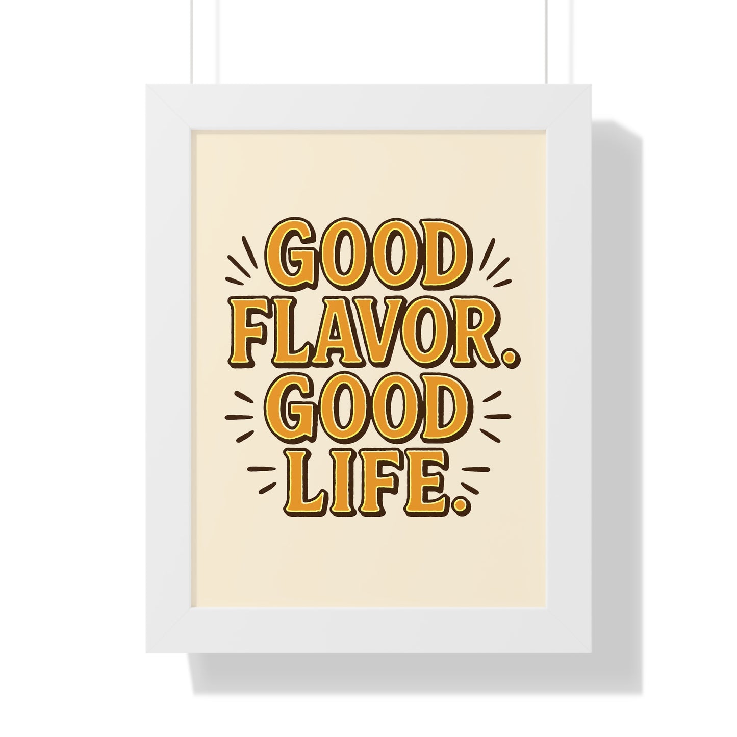 Good Flavor. Good Life. - Framed Poster