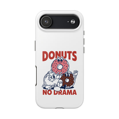 Donuts No Drama - Phone Case