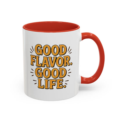 Good Flavor. Good Life. - Color Accent Mug
