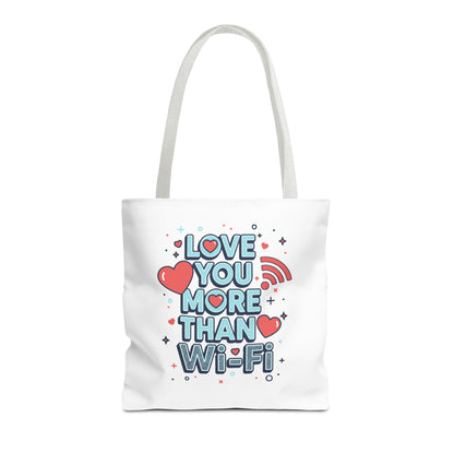 Love You More Than Wi‑Fi - Tote Bag