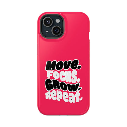 Move. Focus. Grow. Repeat. - Magnetic Phone Case