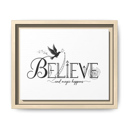 Believe and Magic Happens - Framed Canvas