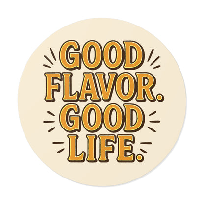 Good Flavor. Good Life. - Sticker