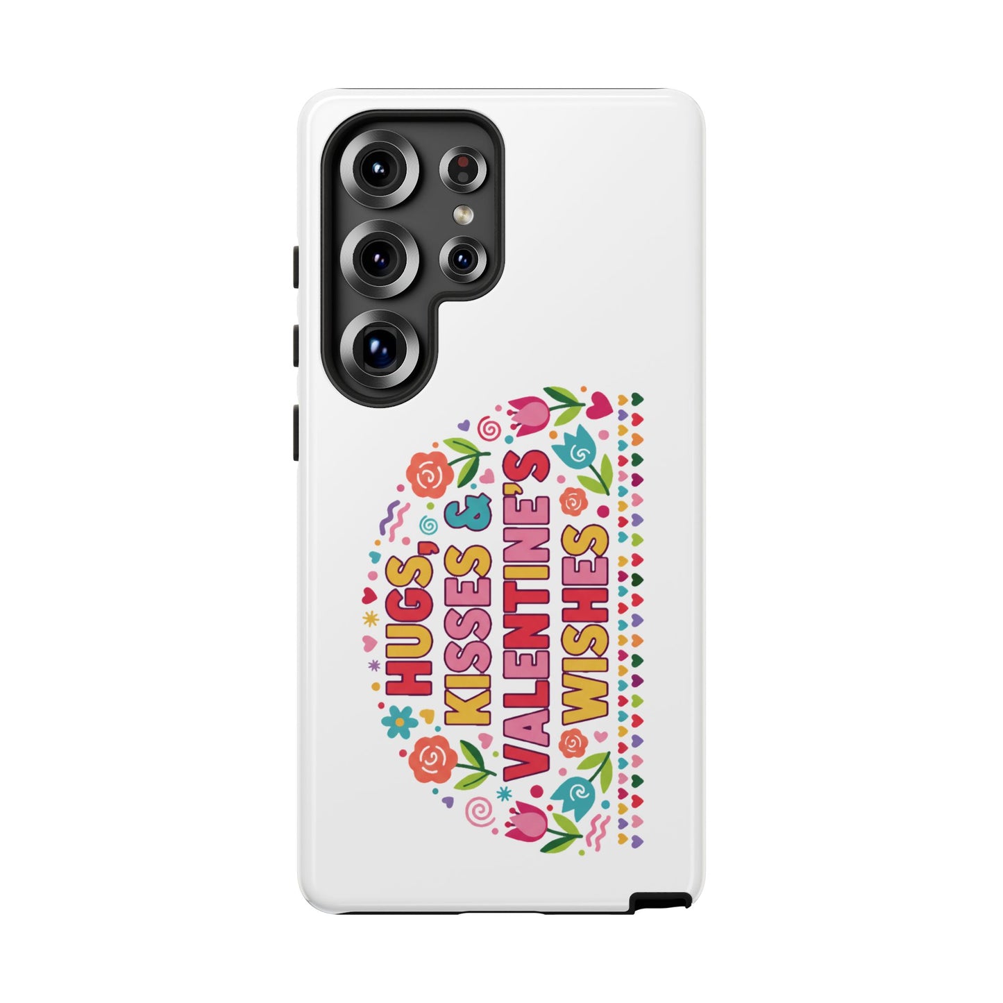 Hugs, Kisses & Valentine’s Wishes - Phone Case