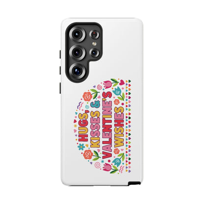 Hugs, Kisses & Valentine’s Wishes - Phone Case