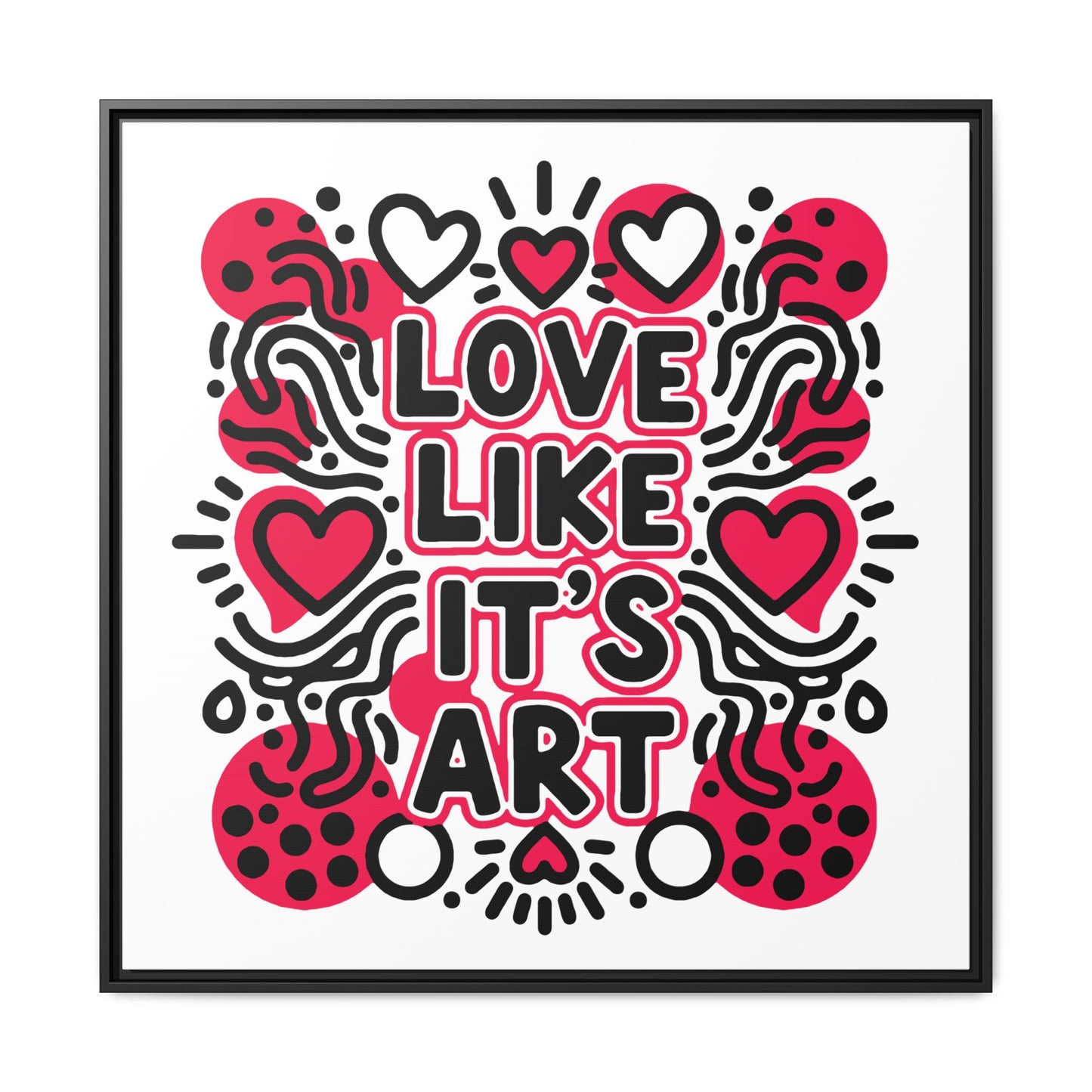 Love Like It's Art - Framed Canvas
