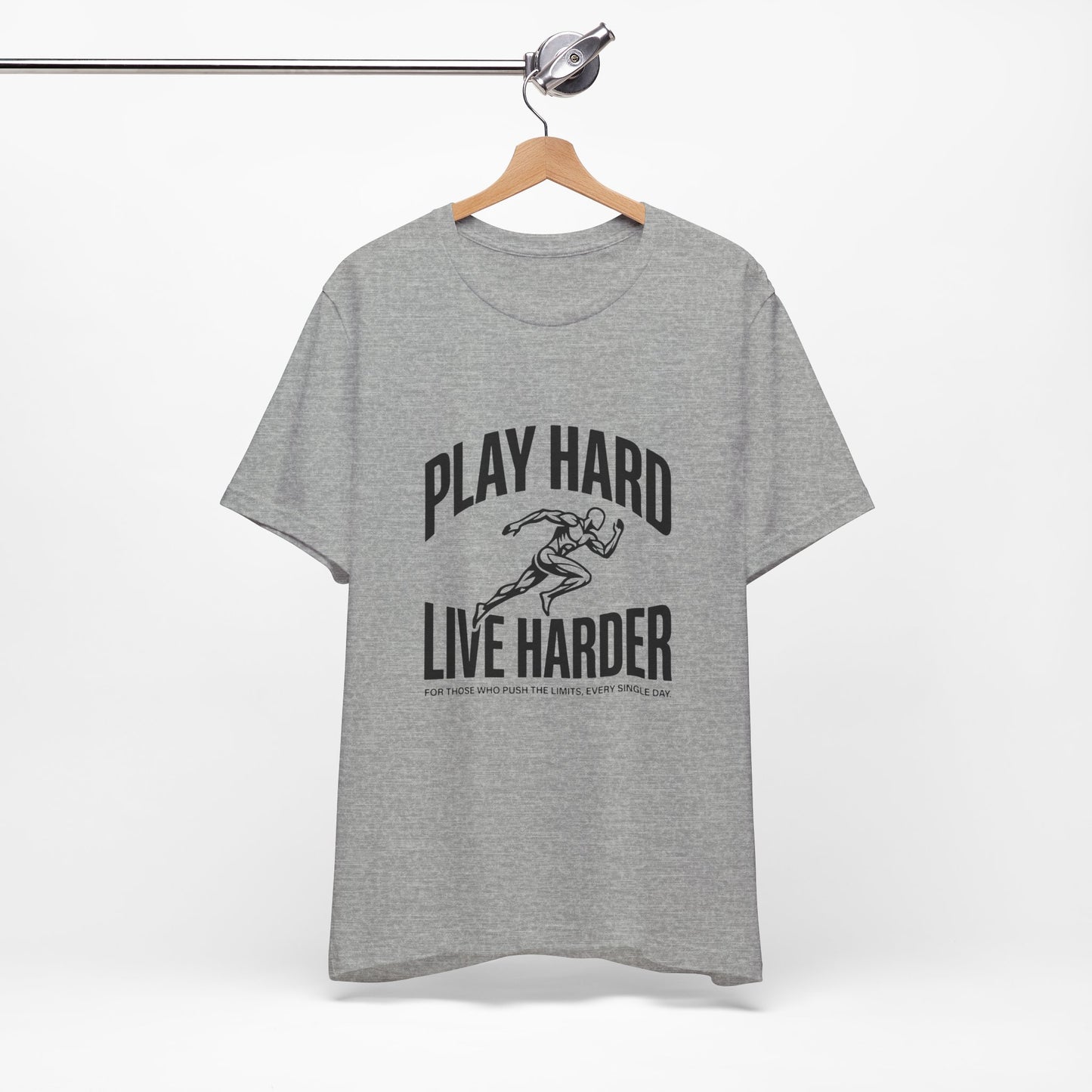 Play Hard / Live Harder - T-Shirt