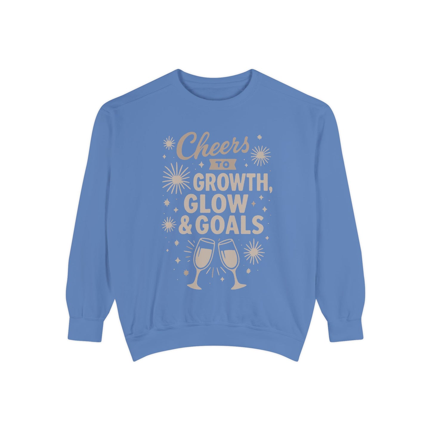 Cheers to Growth, Glow & Goals - Sweatshirt