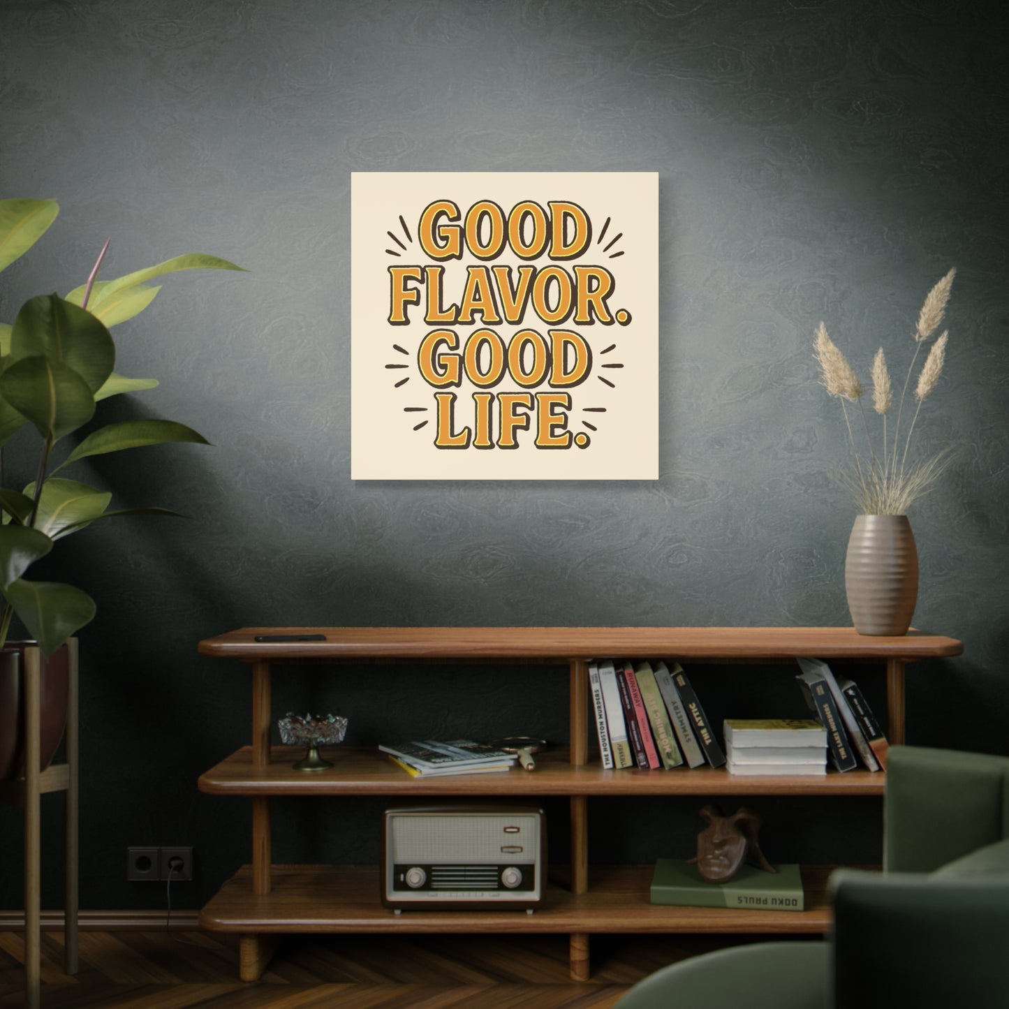 Good Flavor. Good Life. - Stretched Canvas