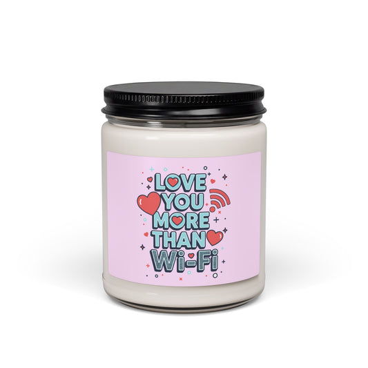 Love You More Than Wi‑Fi - Scented Candle