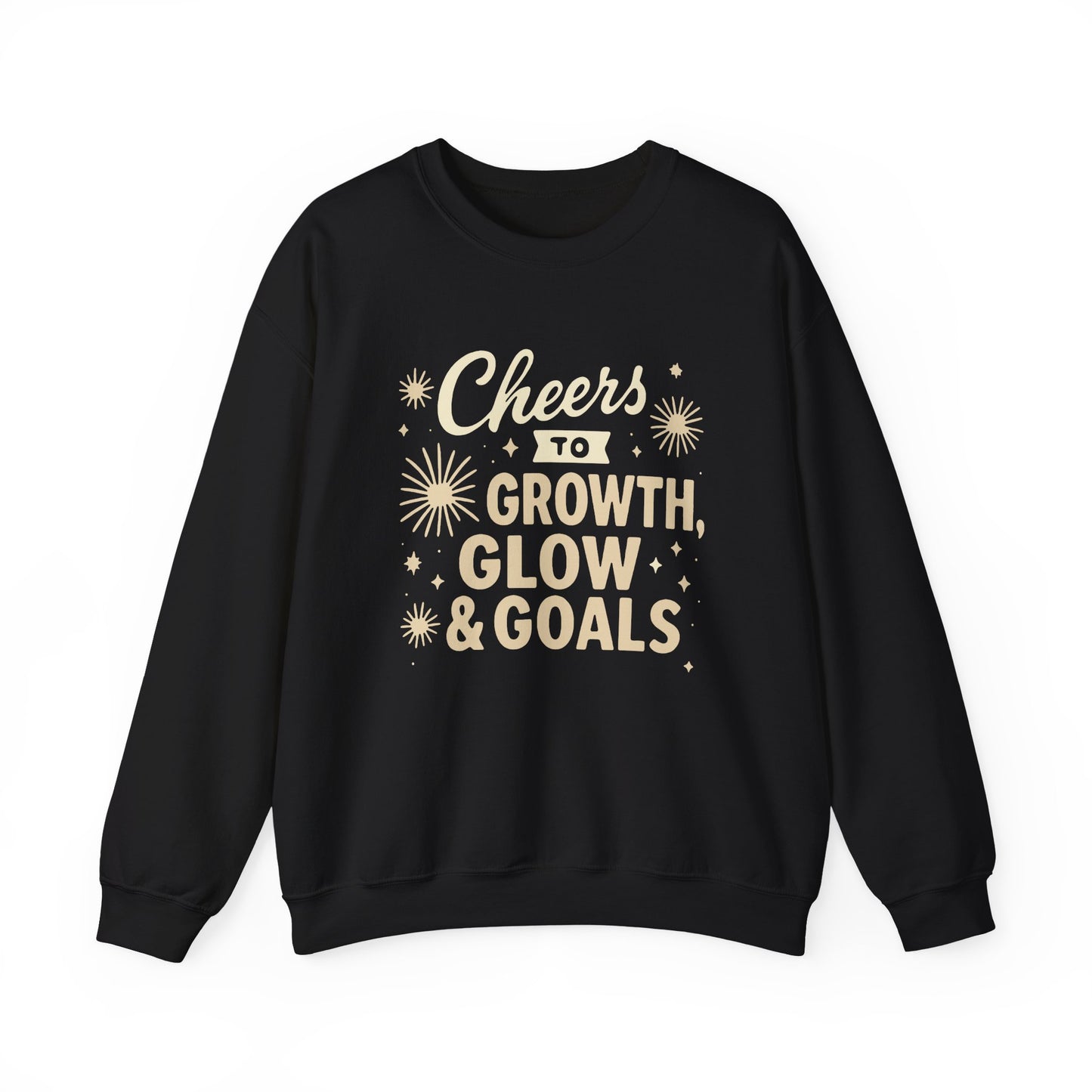 Cheers to Growth, Glow & Goals - Sweatshirt