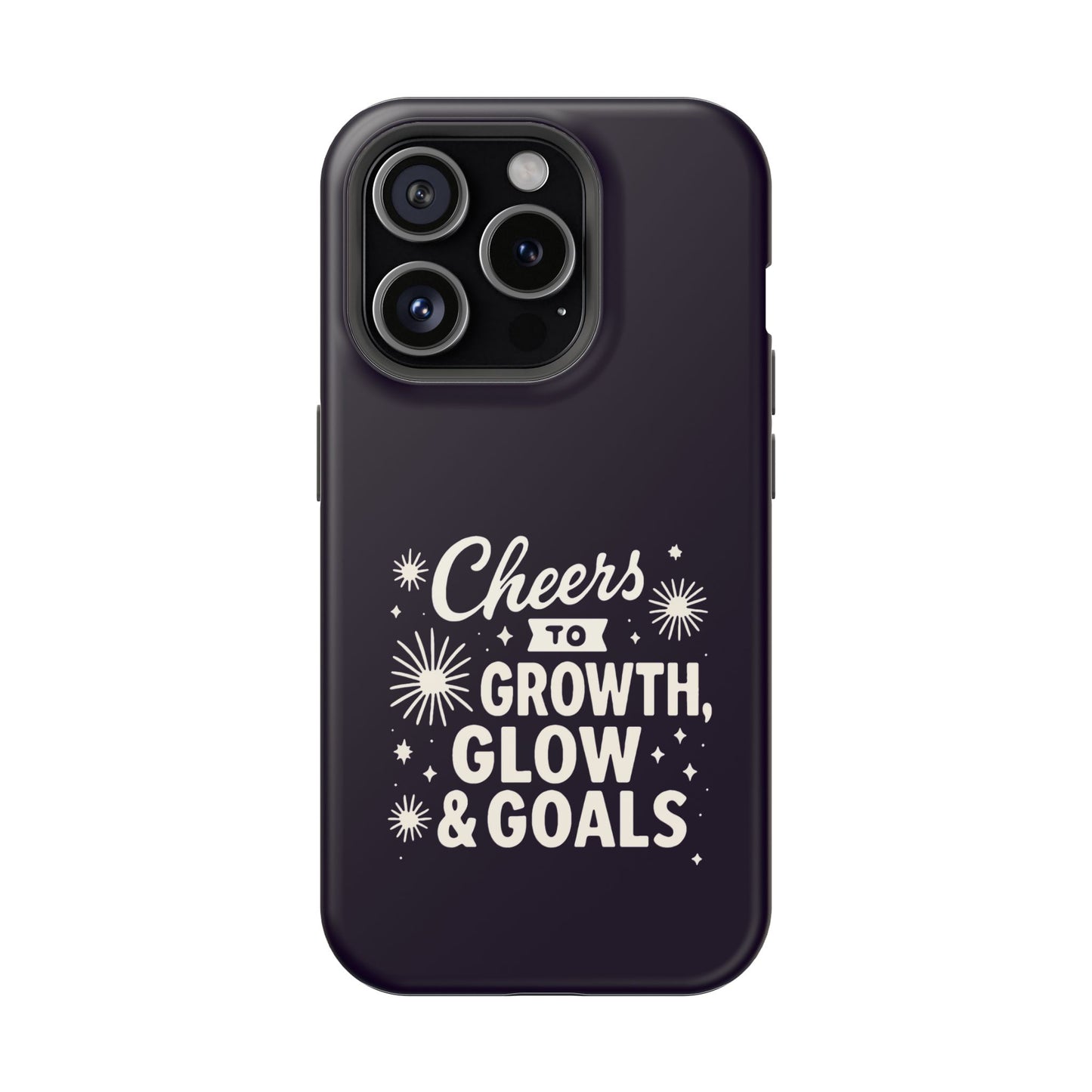 Cheers to Growth, Glow & Goals - Magnetic Phone Case