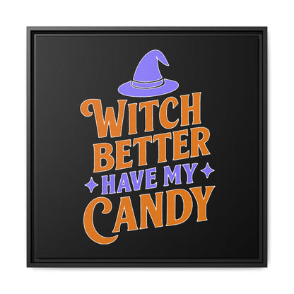 Halloween Wall Art Print, Witch Better Have My Candy, Spooky Home Decor, Witch Decor, Framed Canvas