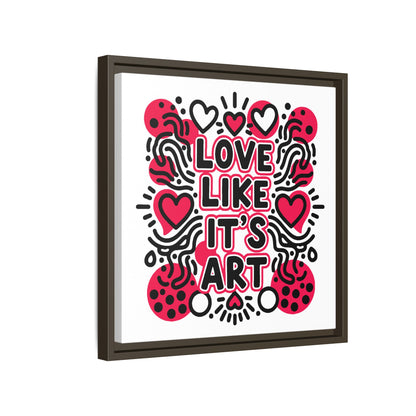 Love Like It's Art - Framed Canvas
