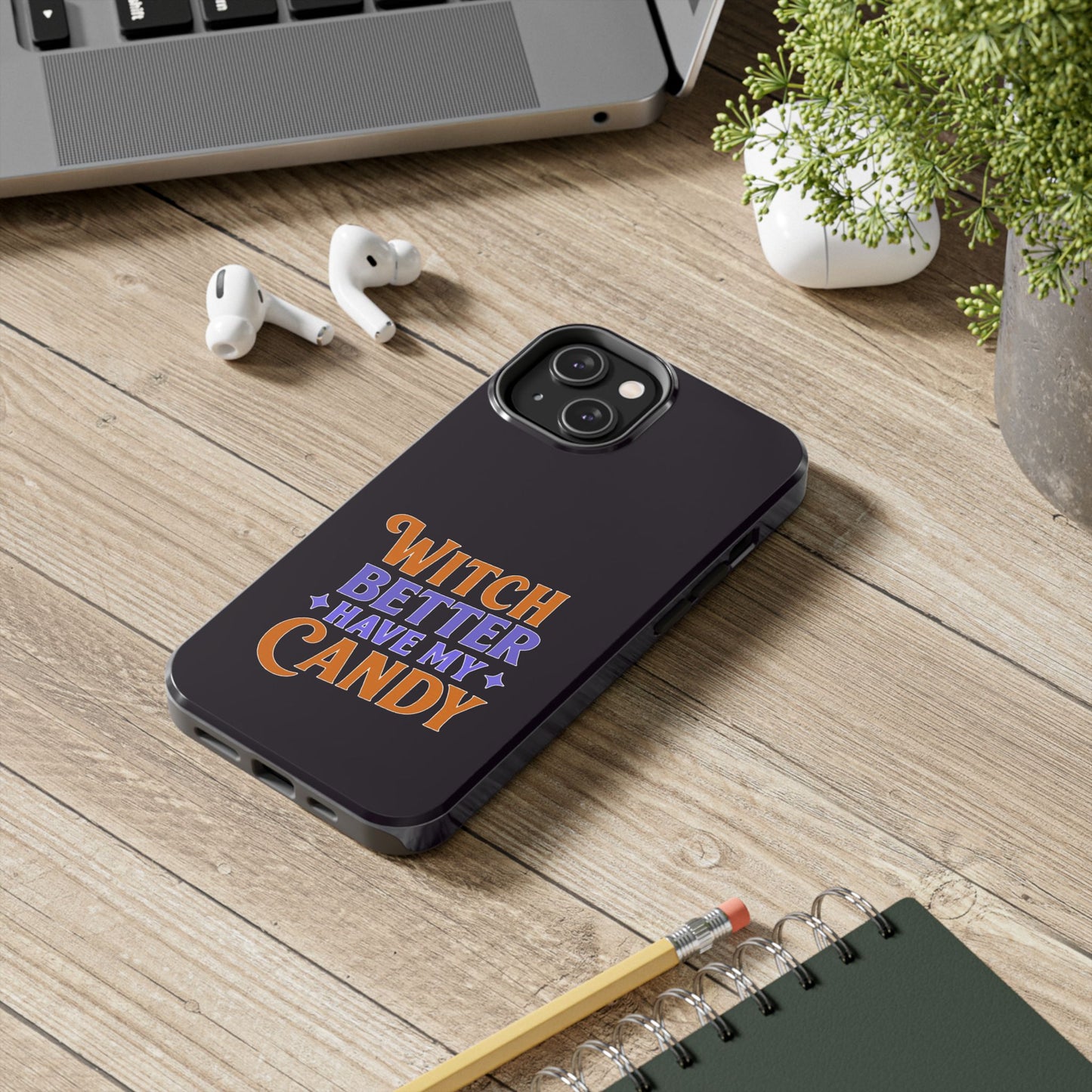 Witch Better Have My Candy - Phone Case