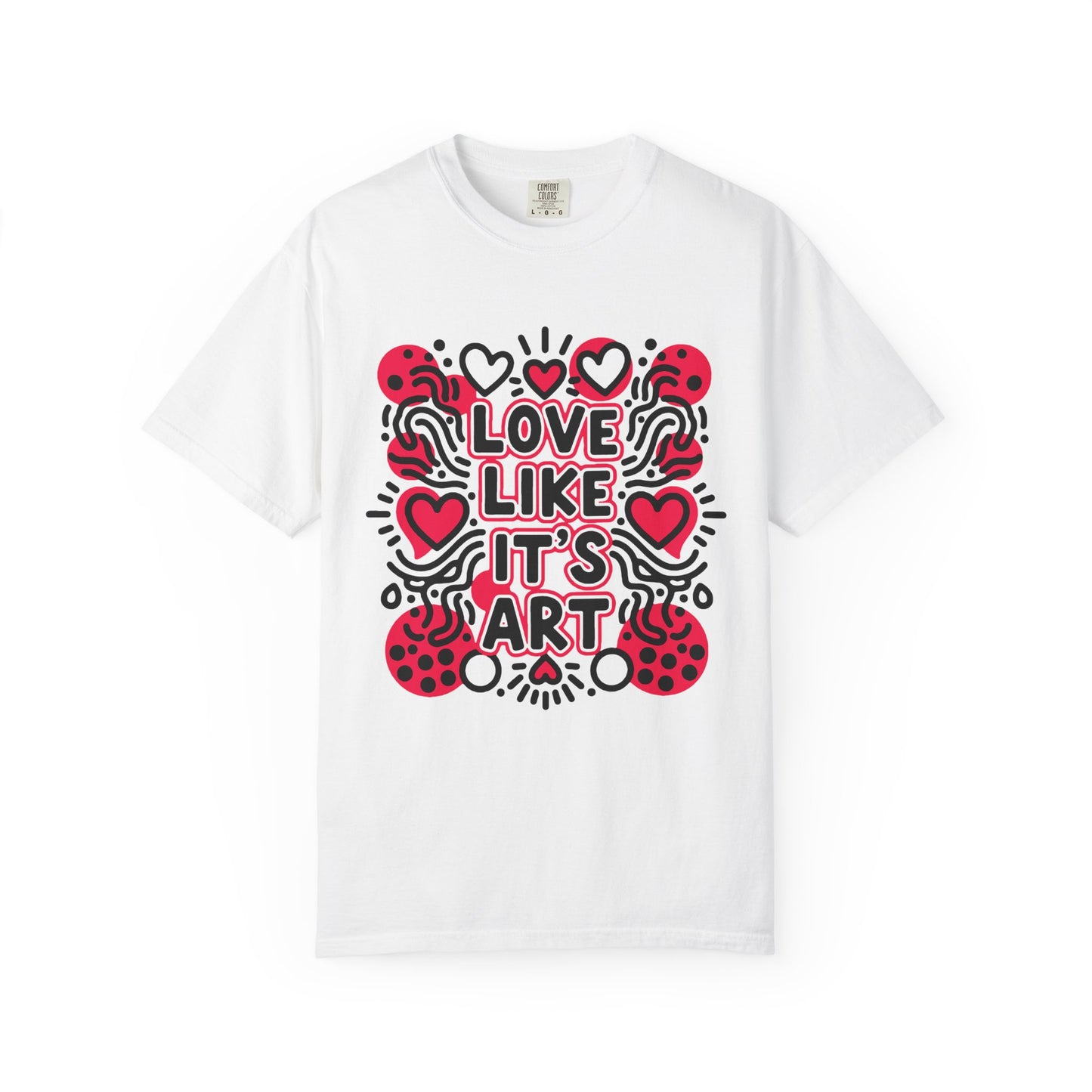 Love Like It's Art - T-Shirt