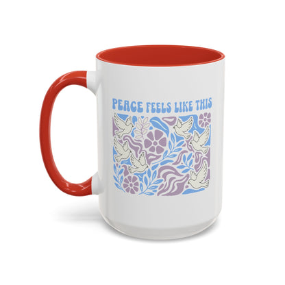 Peace Feels Like This - Color Accent Mug