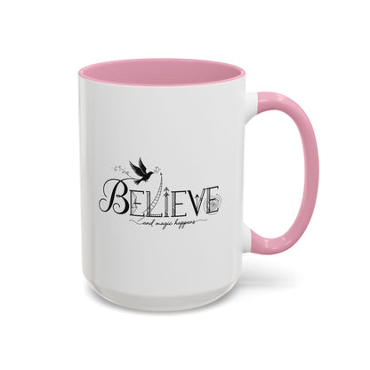 Believe and Magic Happens - Colorful Mug