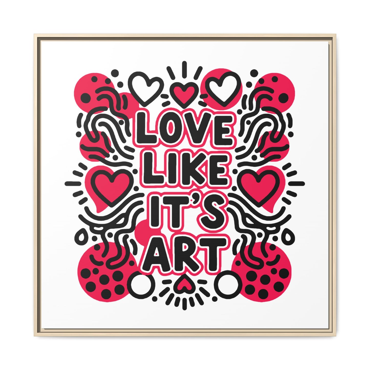 Love Like It's Art - Framed Canvas